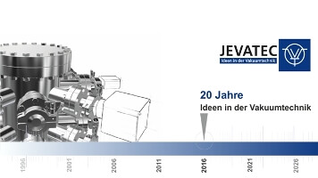 JEVATEC - 20 Jahre Ideen in der Vakuumtechnik
